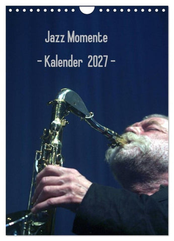 Jazz Momente - Kalender 2027 - (Wandkalender 2027 DIN A4 hoch), CALVENDO Monatskalender