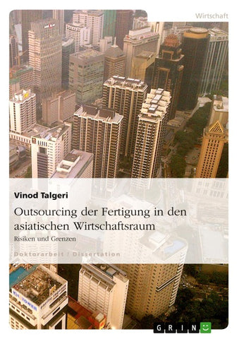 Outsourcing der Fertigung in den asiatischen Wirtschaftsraum