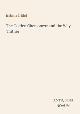 The Golden Chersonese and the Way Thither