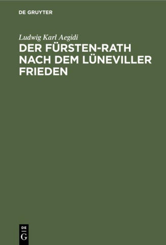 Der Fürsten-Rath nach dem Lüneviller Frieden