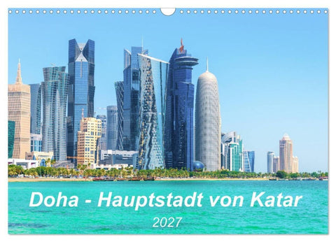 Doha - Hauptstadt von Katar (Wandkalender 2027 DIN A3 quer), CALVENDO Monatskalender