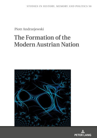 The Formation of the Modern Austrian Nation