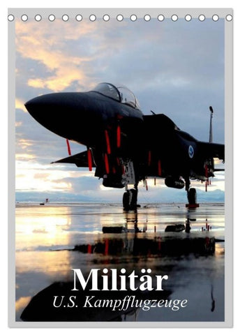 Militär. U.S. Kampfflugzeuge (Tischkalender 2027 DIN A5 hoch), CALVENDO Monatskalender