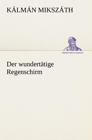 Der wundertätige Regenschirm