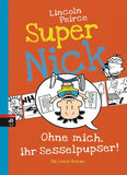Super Nick - Ohne mich, ihr Sesselpupser!