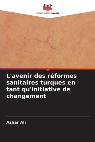 L'avenir des réformes sanitaires turques en tant qu'initiative de changement