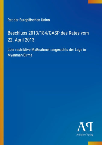 Beschluss 2013/184/GASP des Rates vom 22. April 2013