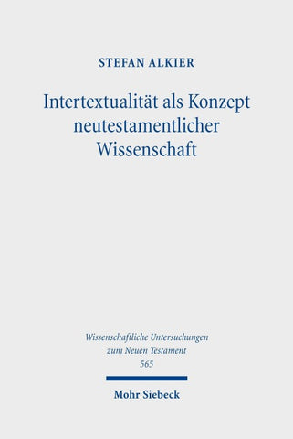 Intertextualität als Konzept neutestamentlicher Wissenschaft