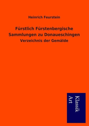 Fürstlich Fürstenbergische Sammlungen zu Donaueschingen