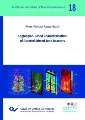 Lagrangian-Based Characterisation of Aerated Stirred Tank Reactors
