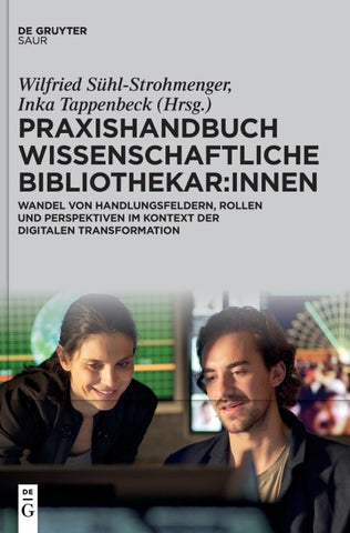 Praxishandbuch Wissenschaftliche Bibliothekar:innen