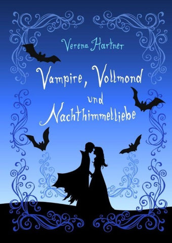 Vampire, Vollmond und Nachthimmelliebe