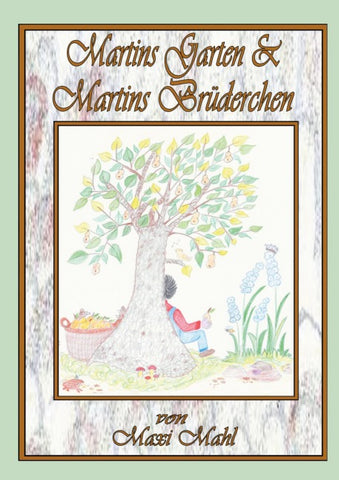 Martins Garten & Martins Brüderchen