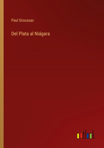 Del Plata al Niágara