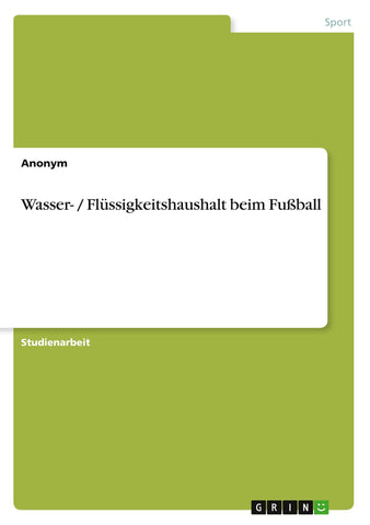 Wasser- / Flüssigkeitshaushalt beim Fußball