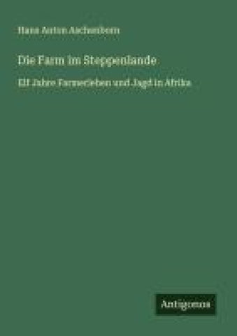 Die Farm im Steppenlande