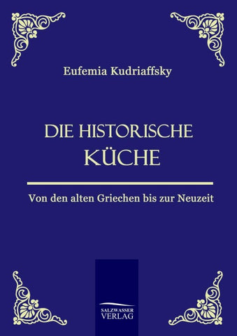 Die historische Küche