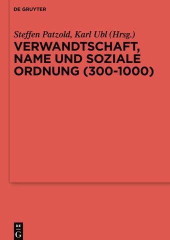 Verwandtschaft, Name und soziale Ordnung (300-1000)