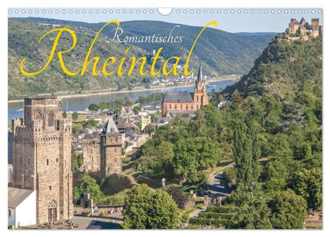 Romantisches Rheintal (Wandkalender 2027 DIN A3 quer), CALVENDO Monatskalender