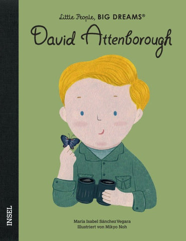 David Attenborough – Little People, BIG DREAMS (Deutsche Ausgabe)