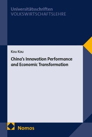 China’s Innovation Performance and Economic Transformation