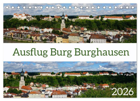 Ausflug Burg Burghausen (Tischkalender 2026 DIN A5 quer), CALVENDO Monatskalender