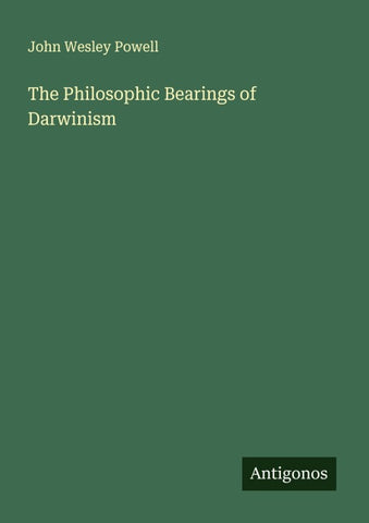 The Philosophic Bearings of Darwinism