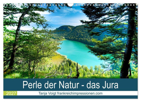 Eine Perle der Natur - das Jura (Wandkalender 2027 DIN A3 quer), CALVENDO Monatskalender