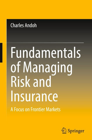 Fundamentals of Managing Risk and Insurance