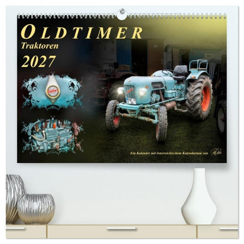 Oldtimer - Traktoren (hochwertiger Premium Wandkalender 2027 DIN A2 quer), Kunstdruck in Hochglanz