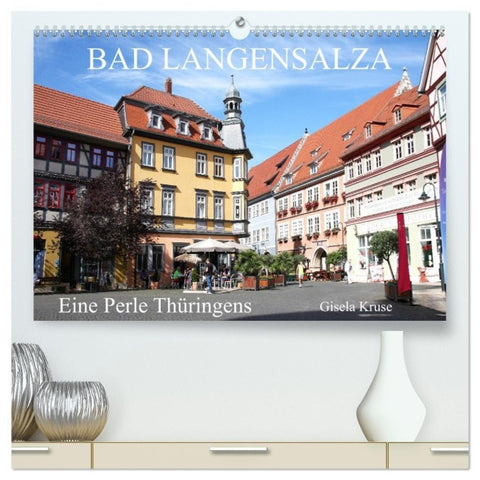 Bad Langensalza - Eine Perle Thüringens (hochwertiger Premium Wandkalender 2027 DIN A2 quer), Kunstdruck in Hochglanz