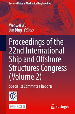 Proceedings of the 22nd International Ship and Offshore Structures Congress (Volume 2)