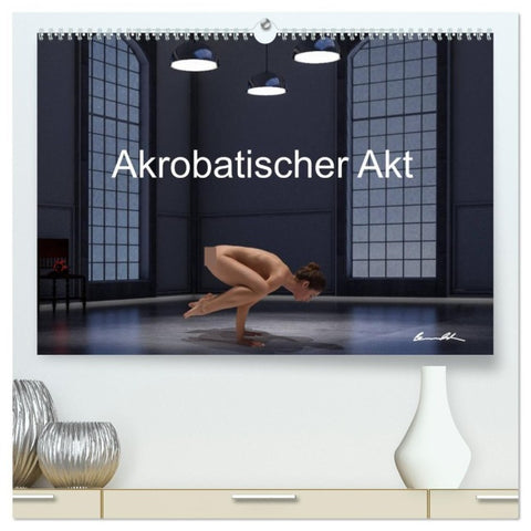 Der akrobatische Akt (hochwertiger Premium Wandkalender 2027 DIN A2 quer), Kunstdruck in Hochglanz