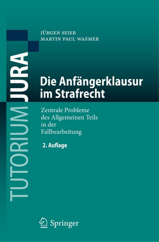 Die Anfängerklausur im Strafrecht
