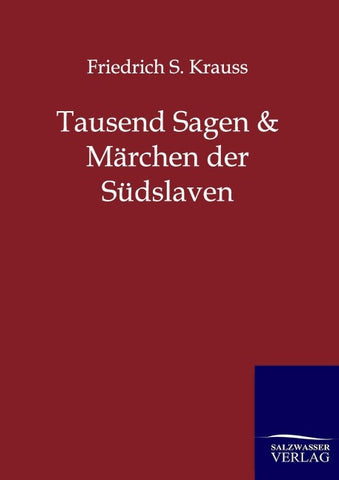 Tausend Sagen und Märchen der Südslaven