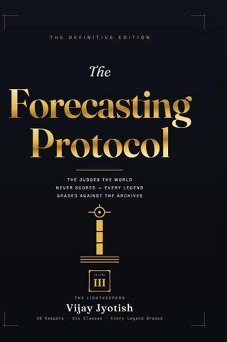 The Forecasting Protocol - Volume III