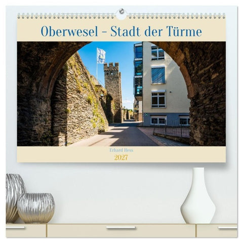 Oberwesel - Stadt der Türme (hochwertiger Premium Wandkalender 2027 DIN A2 quer), Kunstdruck in Hochglanz