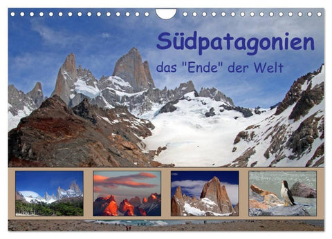Südpatagonien - das "Ende" der Welt (Wandkalender 2027 DIN A4 quer), CALVENDO Monatskalender