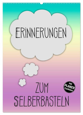 ERINNERUNGEN Zum Selberbasteln (Wandkalender 2026 DIN A2 hoch), CALVENDO Monatskalender