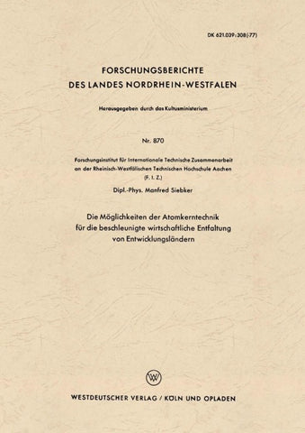 Die Möglichkeiten der Atomkerntechnik für die beschleunigte wirtschaftliche Entfaltung von Entwicklungsländern