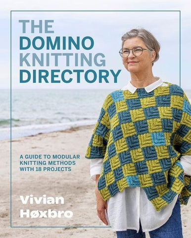The Domino Knitting Directory: A Guide to Modular Knitting Methods with 18 Projects