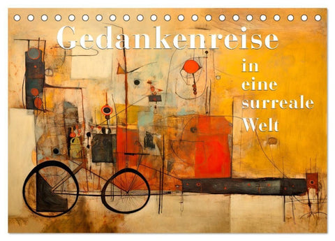 Gedankenreise in eine surreale Welt (Tischkalender 2027 DIN A5 quer), CALVENDO Monatskalender