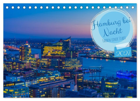 Hamburg bei Nacht (Tischkalender 2027 DIN A5 quer), CALVENDO Monatskalender