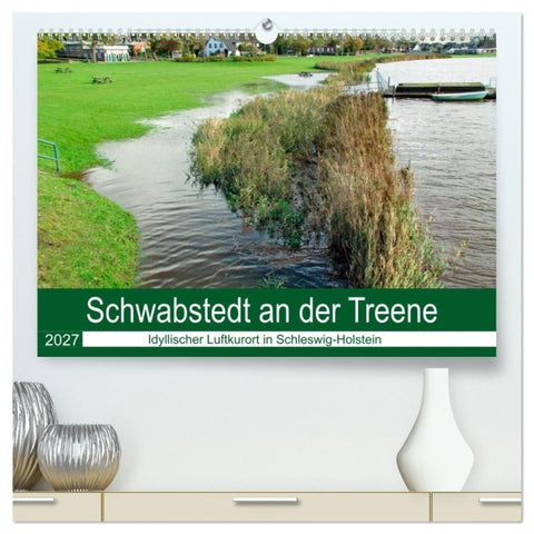 Schwabstedt an der Treene (hochwertiger Premium Wandkalender 2027 DIN A2 quer), Kunstdruck in Hochglanz