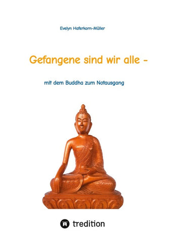 Gefangene sind wir alle - (wir sind Gefangene unseres eigenen Geistes)