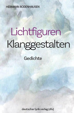 Lichtfiguren – Klanggestalten