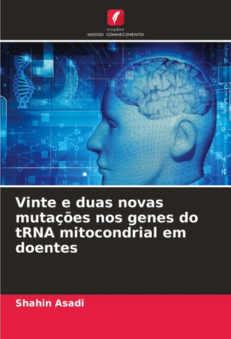 Vinte e duas novas mutações nos genes do tRNA mitocondrial em doentes