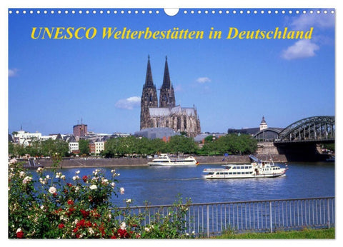UNESCO Welterbestätten in Deutschland (Wandkalender 2027 DIN A3 quer), CALVENDO Monatskalender