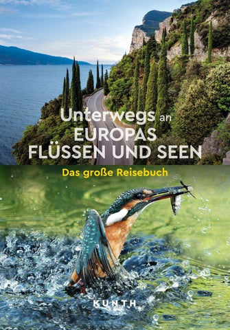 KUNTH Unterwegs an Europas Flüssen und Seen