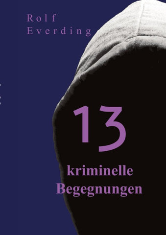 13 kriminelle Begegnungen